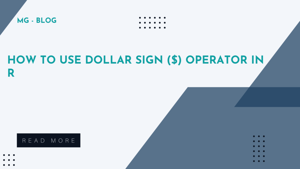 How to Use Dollar Sign ($) Operator in R